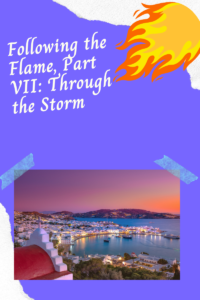 Following the Flame when nothing seemed to last..