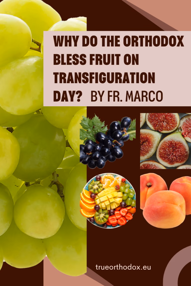 WHY DO THE ORTHODOX BLESS FRUIT ON TRANSFIGURATION DAY